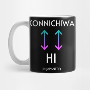 KONNICHIWA - HI (in japanese) Mug